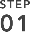 STEP 01