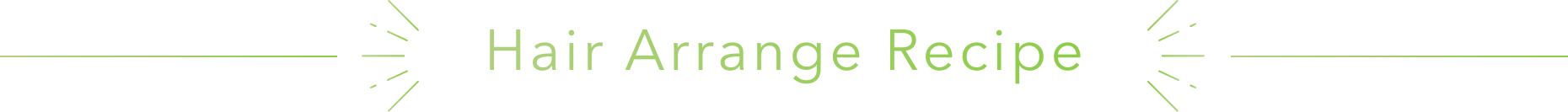 Hair Arrange Recipe