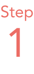 Step 1